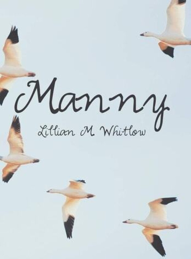 Manny av Lillian M Whitlow (Hardcover)