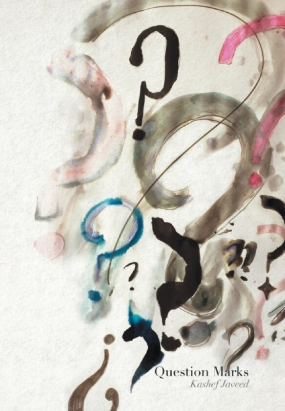 Question Marks av Kashef Javeed (Hardcover)