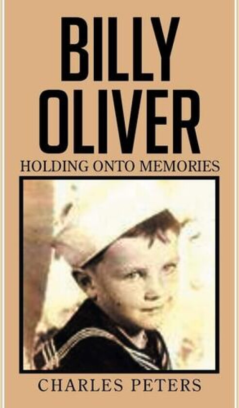 Billy Oliver holding onto Memories av Charles Peters (Paperback)
