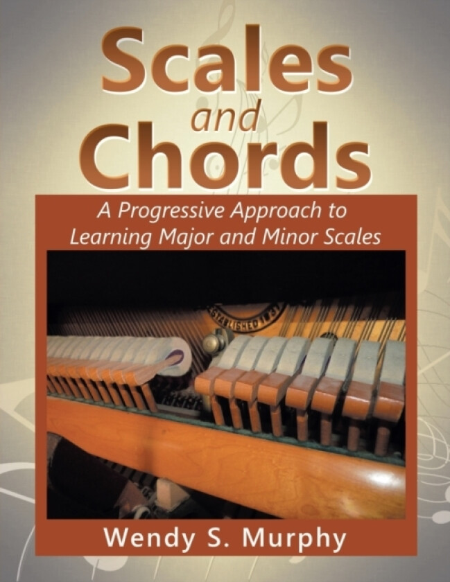 Scales and Chords av Wendy S Murphy (Paperback)