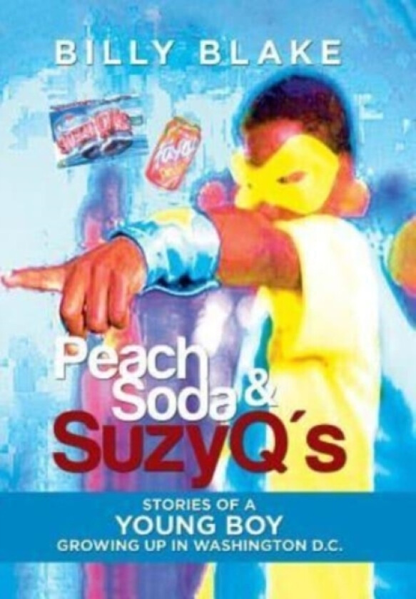 Peach Soda & SuzyQ's av Billy Blake (Hardcover)