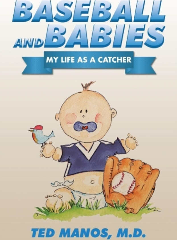 Baseball and Babies av Ted M D Manos (Paperback)