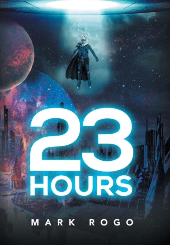 23 Hours av Mark Rogo (Hardcover)