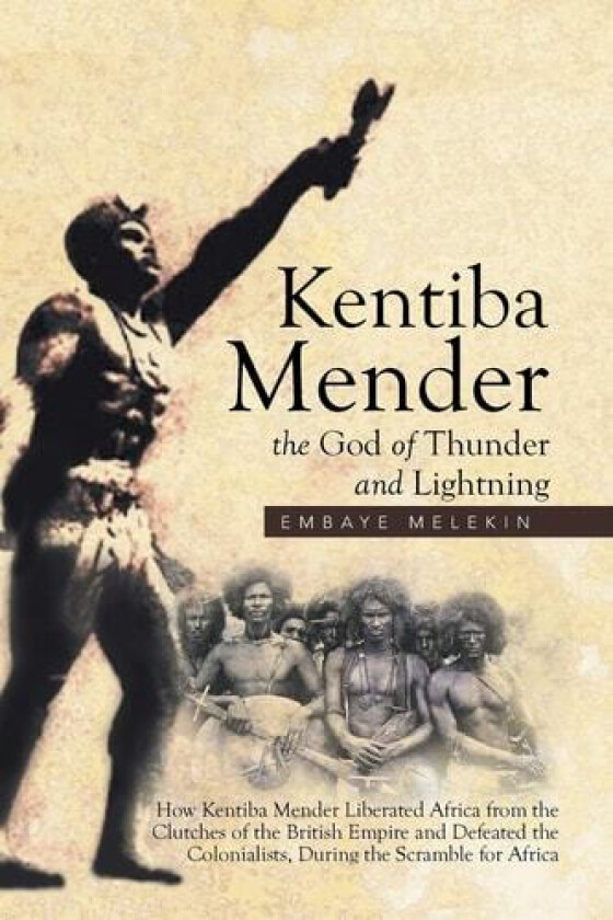 Kentiba Mender the God of Thunder and Lightning av Embaye Melekin (Paperback)