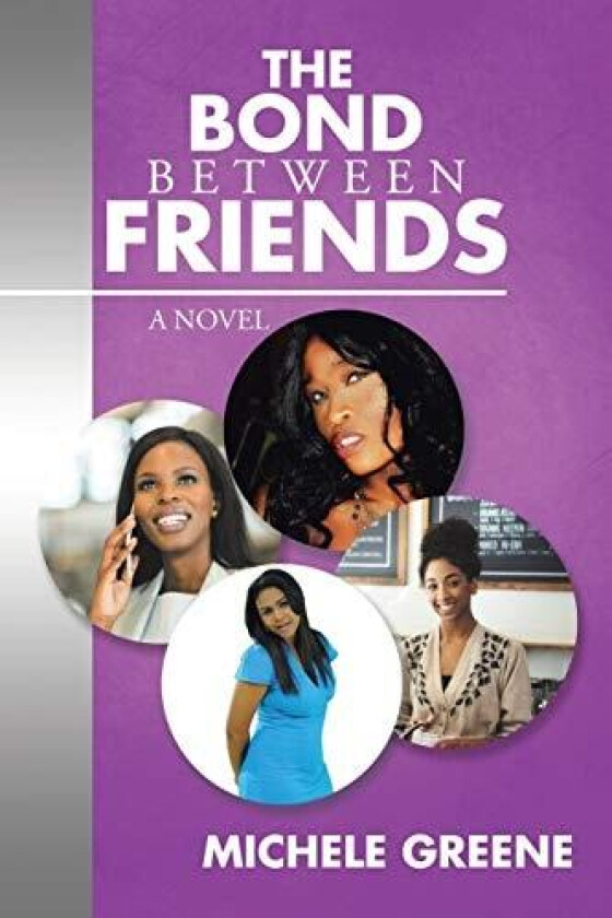 The Bond Between Friends av Michele Greene (Paperback)