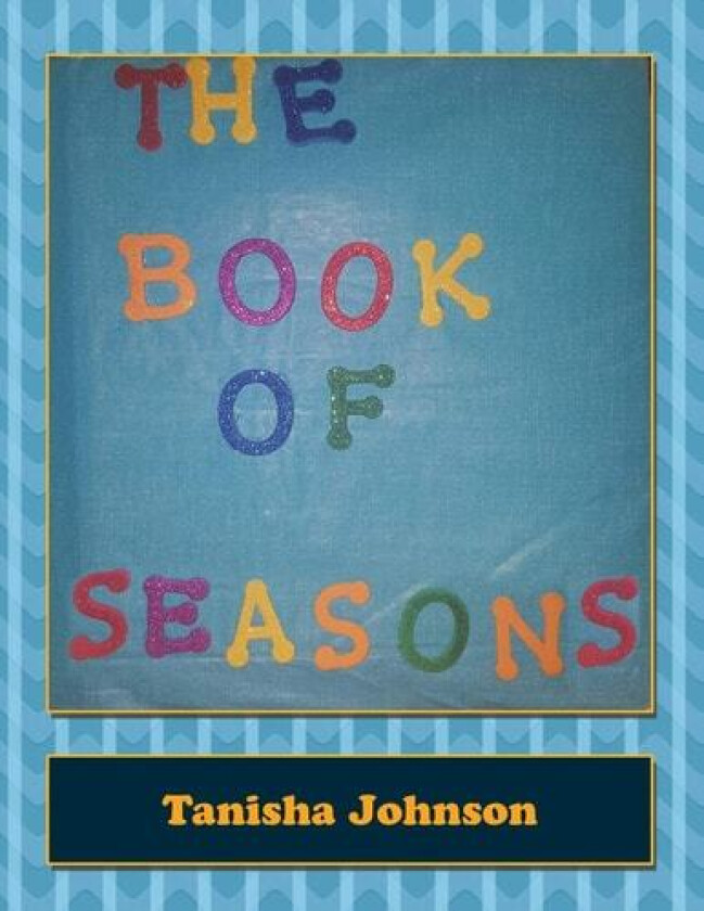 The Book of Seasons av Tanisha Johnson (Paperback)