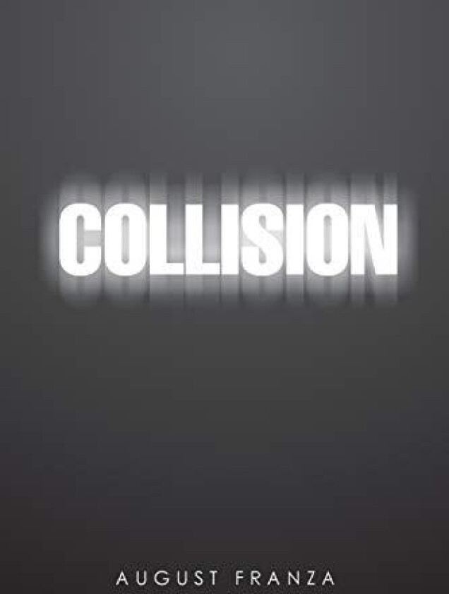 Collision av AUGUST FRANZA (Paperback)