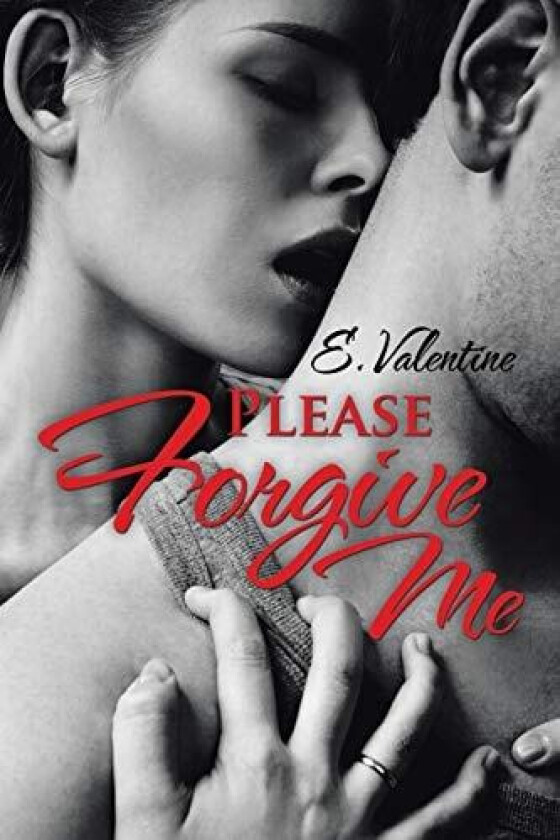 Please Forgive Me av E Valentine (Paperback)