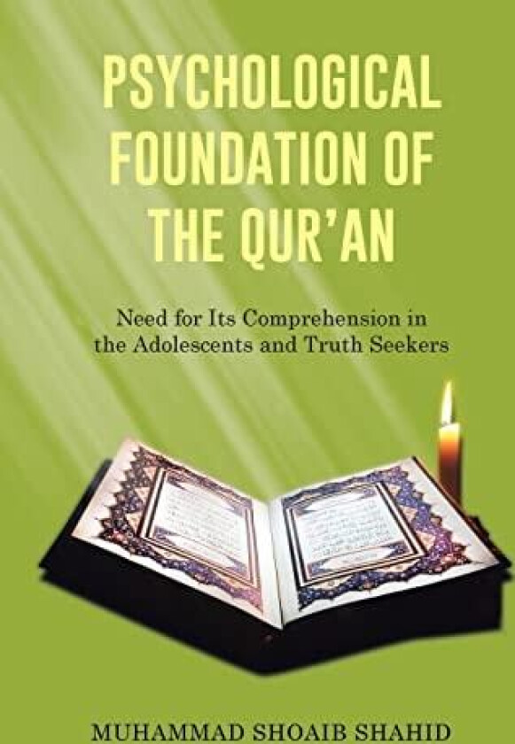 Psychological Foundation of the Qur'an I av Muhammad Shoaib Shahid (Hardcover)