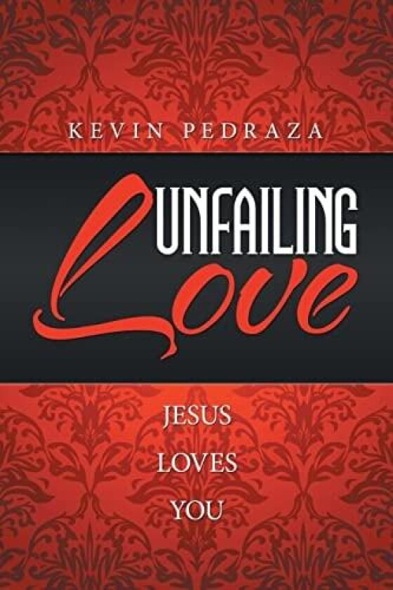 Unfailing Love av Kevin Pedraza (Paperback)