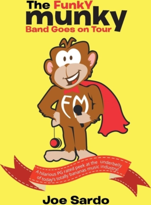 "The Funky Munky Band Goes on Tour" av Joe Sardo (Hardcover)