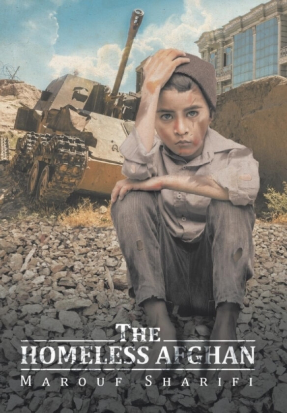 The Homeless Afghan av Marouf Sharifi (Hardcover)