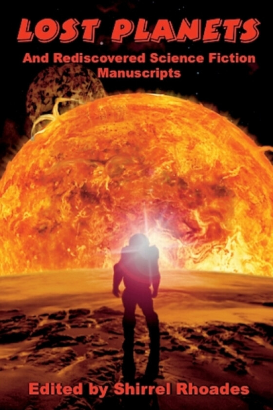 Lost Planets And Rediscovered Science Fiction Manuscripts av Shirrel Rhoades (Paperback)