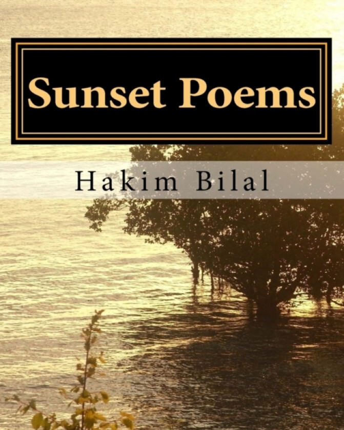Sunset Poems av Hakim Gharib Bilal (Paperback)