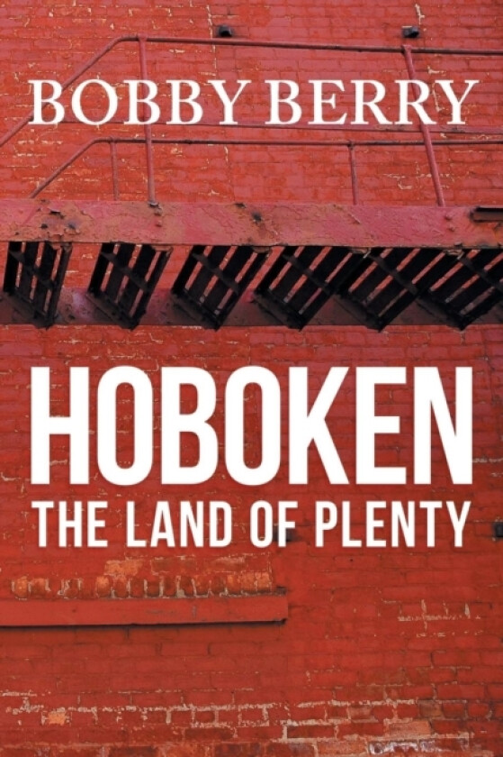 'Hoboken, the Land of Plenty' av Robert Berry (Paperback)