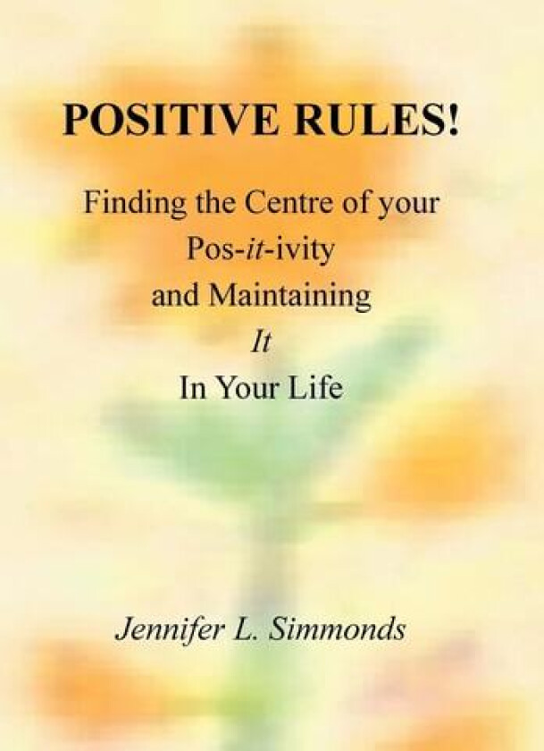 Positive Rules! av Jennifer L Simmonds (Hardcover)