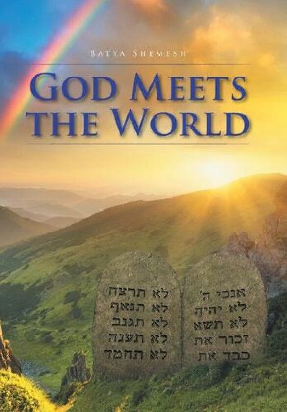 God Meets the World av Batya E Shemesh (Hardcover)
