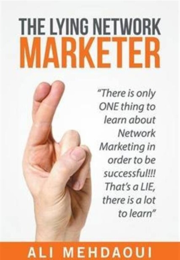 The Lying Network Marketer av Ali Mehdaoui (Paperback)