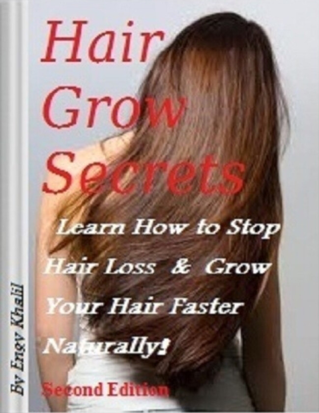 Hair Grow Secrets - Second Edition av Engy M Khalil (Paperback)