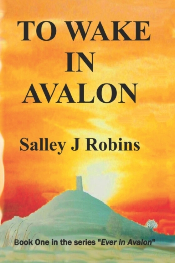 To Wake in Avalon av Salley J Robins (Paperback)