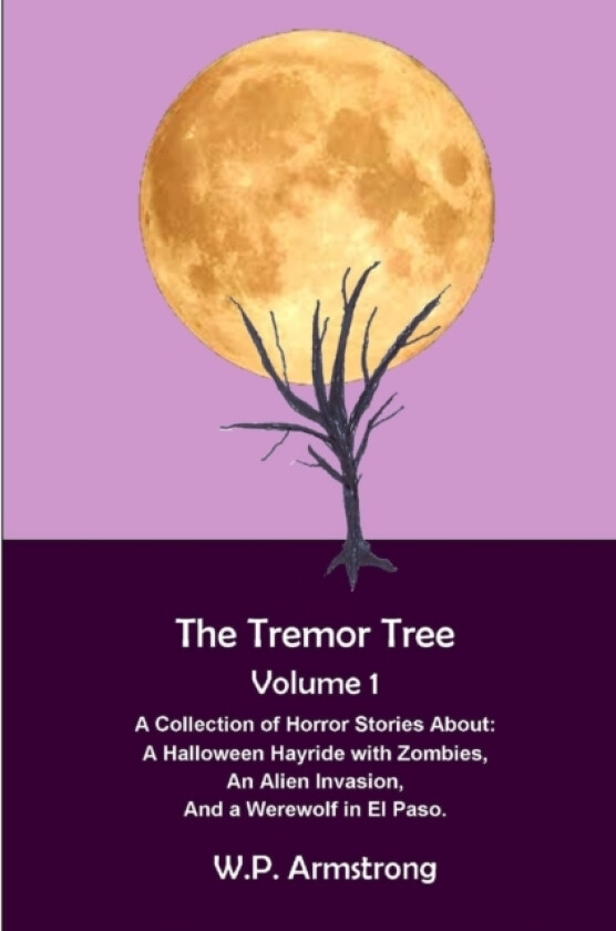 The Tremor Tree Volume 1 av W P Armstrong (Paperback)