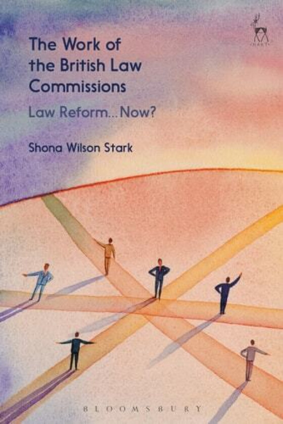 The Work of the British Law Commissions av Shona Wilson Stark (Hardcover)