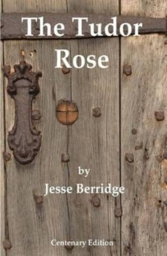 The Tudor Rose av Jesse Berridge (Paperback)