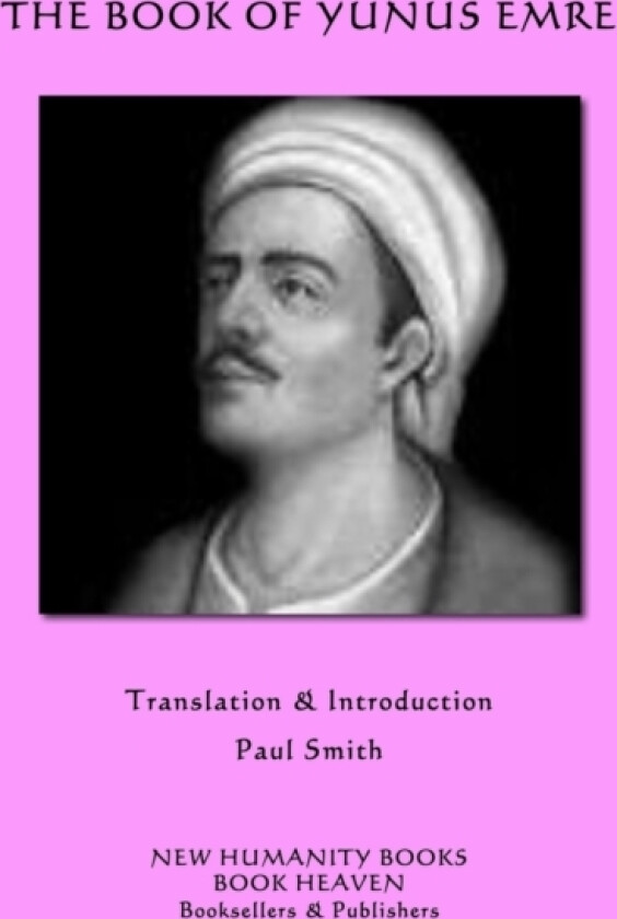 The Book of Yunus Emre av Yunus Emre (Paperback)