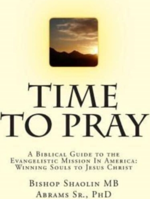 Time To Pray av Shaolin Mb Sr Abrams (Paperback)