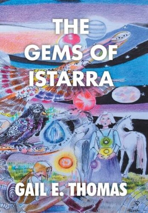 The Gems of Istarra av Gail E Thomas (Hardcover)