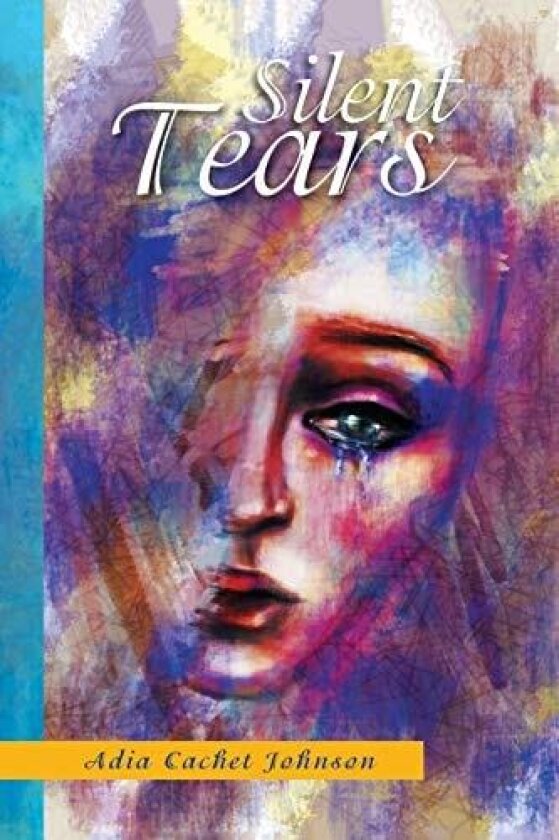 Silent Tears av Adia Cachet Johnson (Paperback)