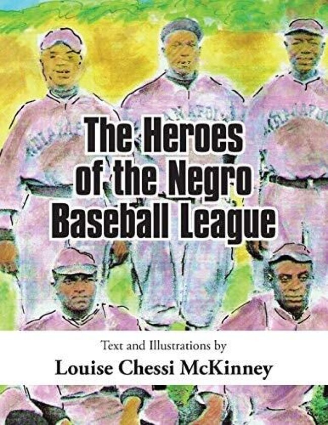 The Heroes of the Negro Baseball League av Louise Chessi McKinney (Paperback)
