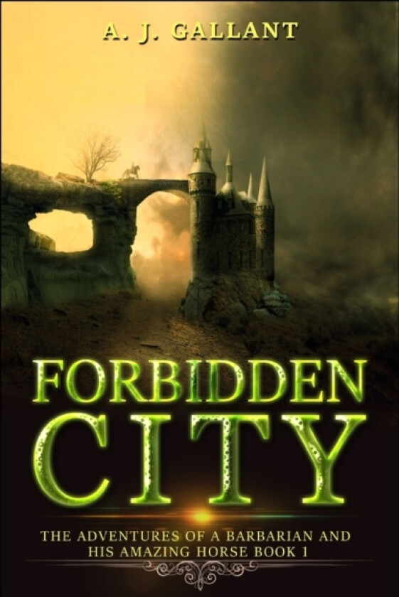 Forbidden City av A J Gallant (Paperback)