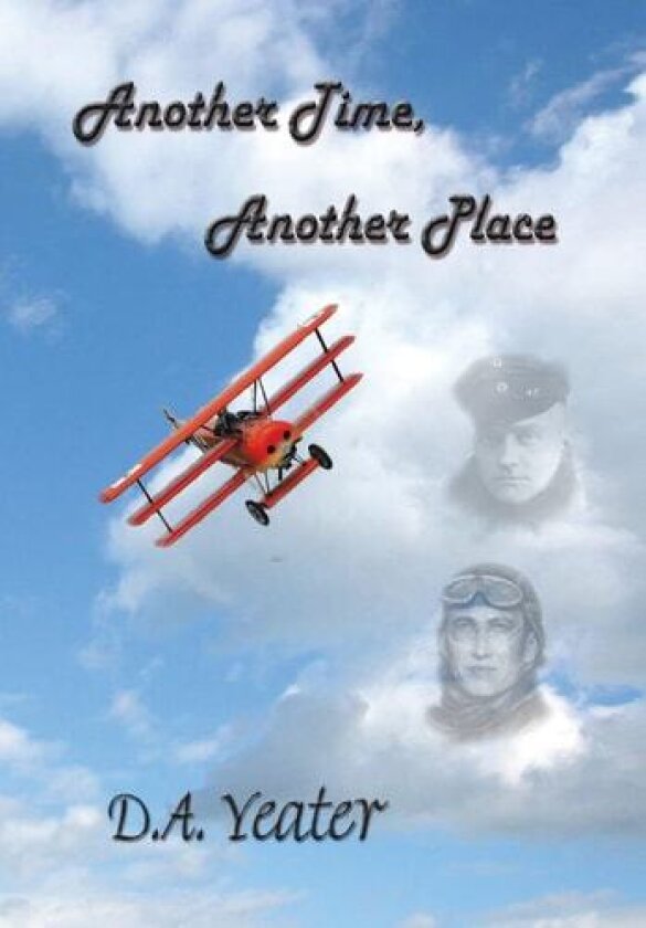 Another Time, Another Place av D a Yeater (Hardcover)