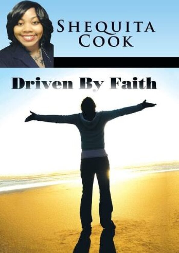 Driven By Faith av Shequita Cook (Hardcover)