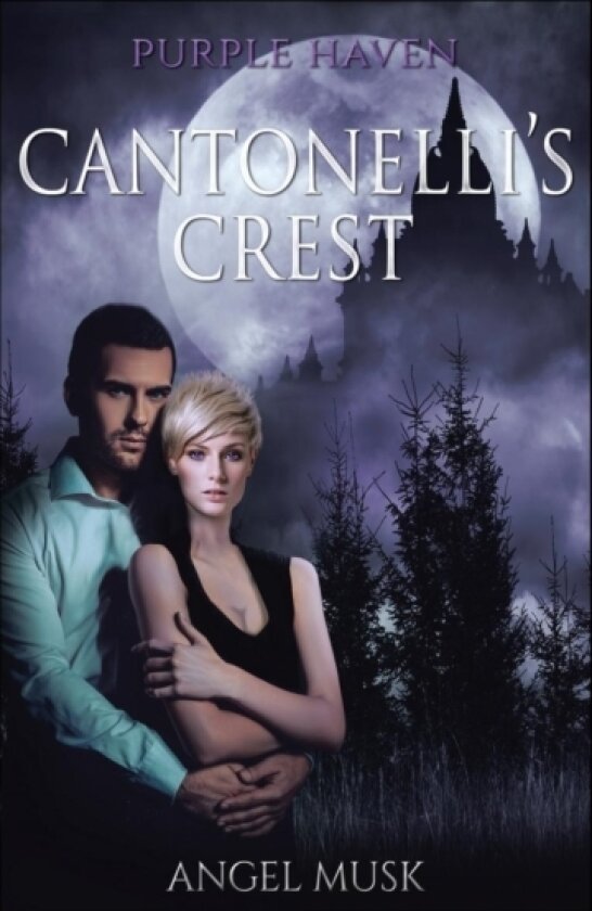 Cantonelli's Crest av Angel Musk (Hardcover)