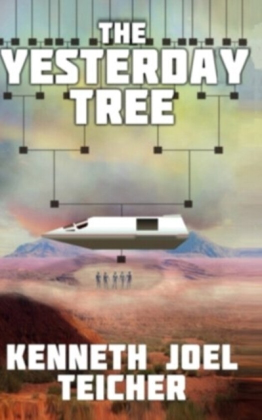 The Yesterday Tree av Kenneth Joel Teicher (Paperback)