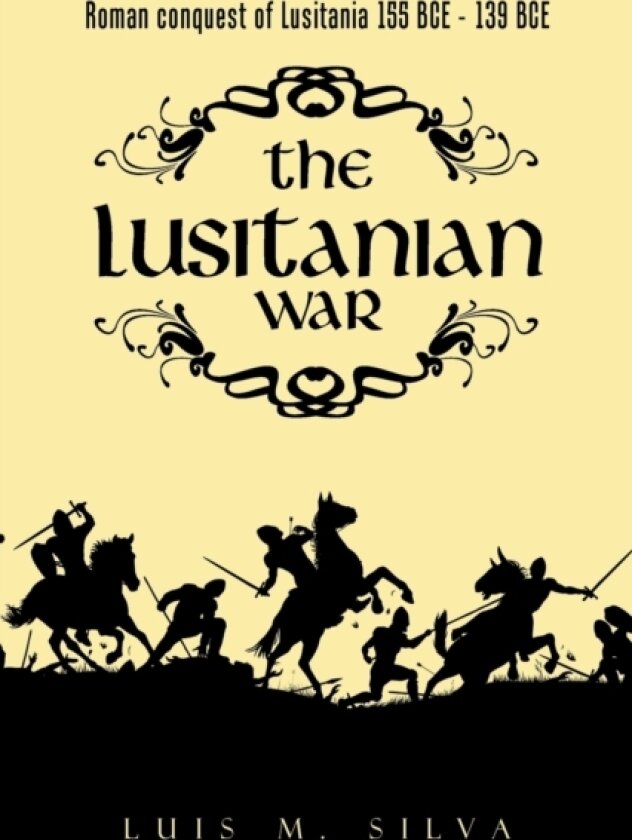 The Lusitanian War av Luis M Silva (Paperback)