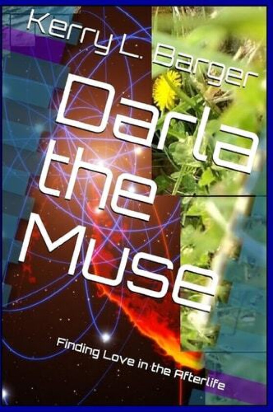 Darla the Muse av Kerry L Barger (Paperback)