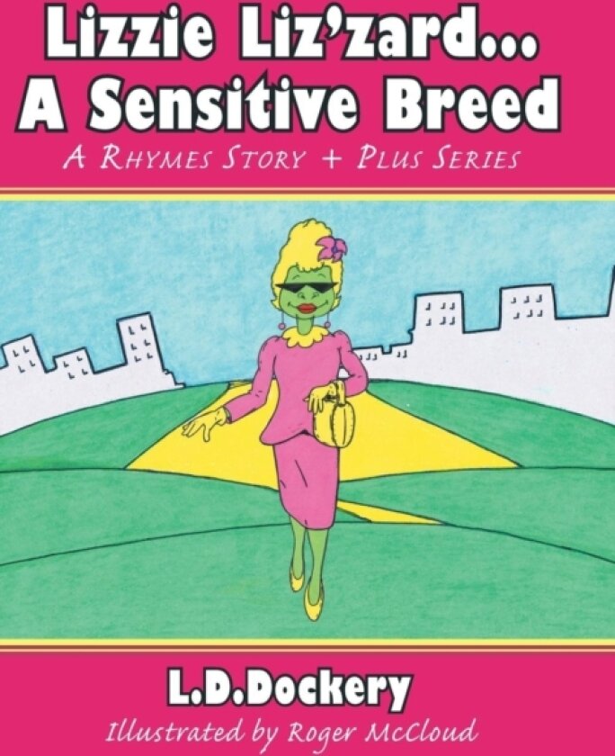 Lizzie Liz'zard . . . a Sensitive Breed av L D Dockery (Hardcover)