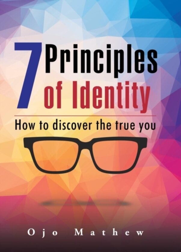 7 Principles of Identity av Ojo Mathew (Hardcover)