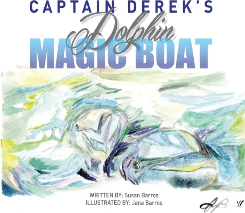 Captain Derek's Dolphin Magic Boat av Susan Barros (Paperback)