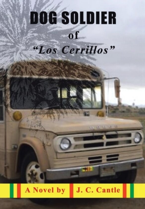 Dog Soldier of "Los Cerrillos" av J C Cantle (Hardcover)
