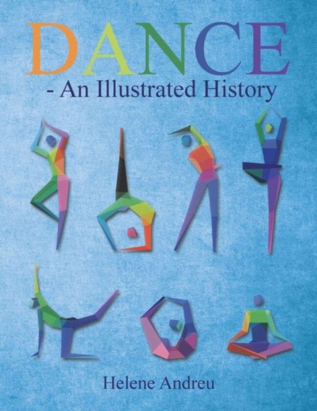 DANCE - An Illustrated History av Helene Andreu (Paperback)