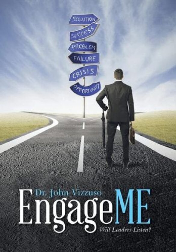 EngageME: Will Leaders Listen? av Dr John Vizzuso (Hardcover)