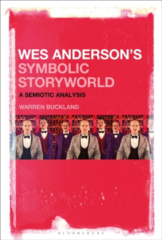 Wes Anderson’s Symbolic Storyworld av Dr.Warren Buckland (Paperback)