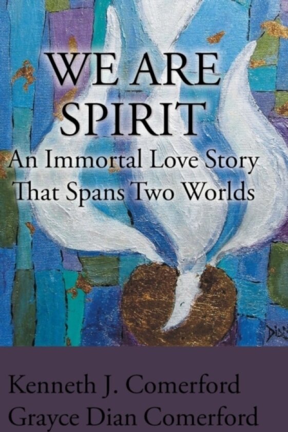 We Are Spirit av Kenneth J Comerford (Hardcover)