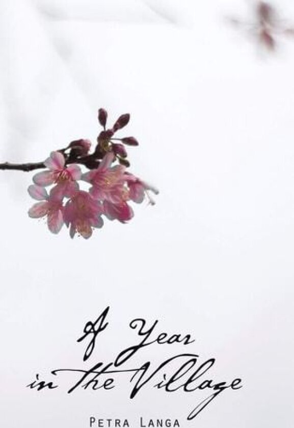 A Year in the Village av Petra Langa (Hardcover)