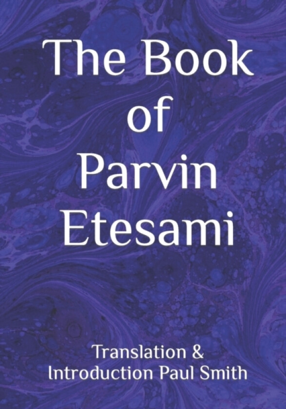 The Book of Parvin Etesami av Parvin Etesami (Paperback)
