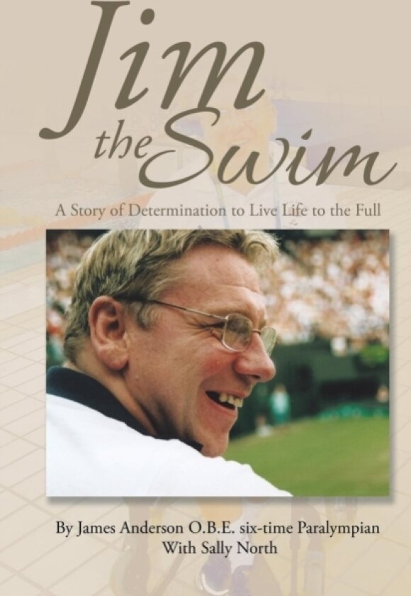 Jim the Swim av James Anderson O B E (Hardcover)